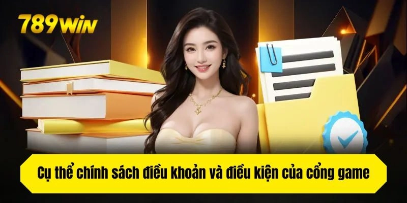 Cụ thể chính sách điều khoản và điều kiện của nhà cái 